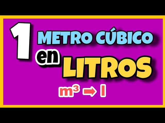 a cuantos litros equivale un metro cubico