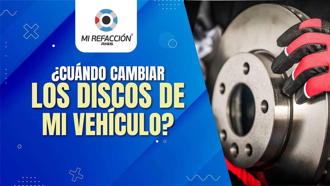 cada cuanto cambiar discos de freno