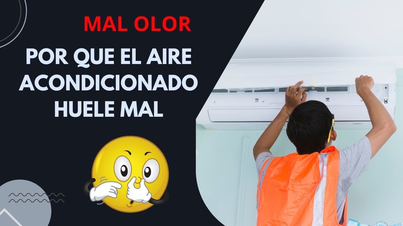 como eliminar el mal olor del aire acondicionado split