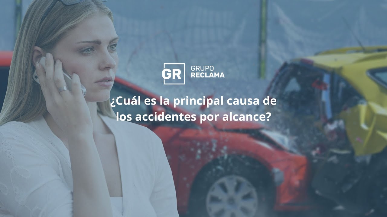 cuál es la principal causa de los accidentes por alcance
