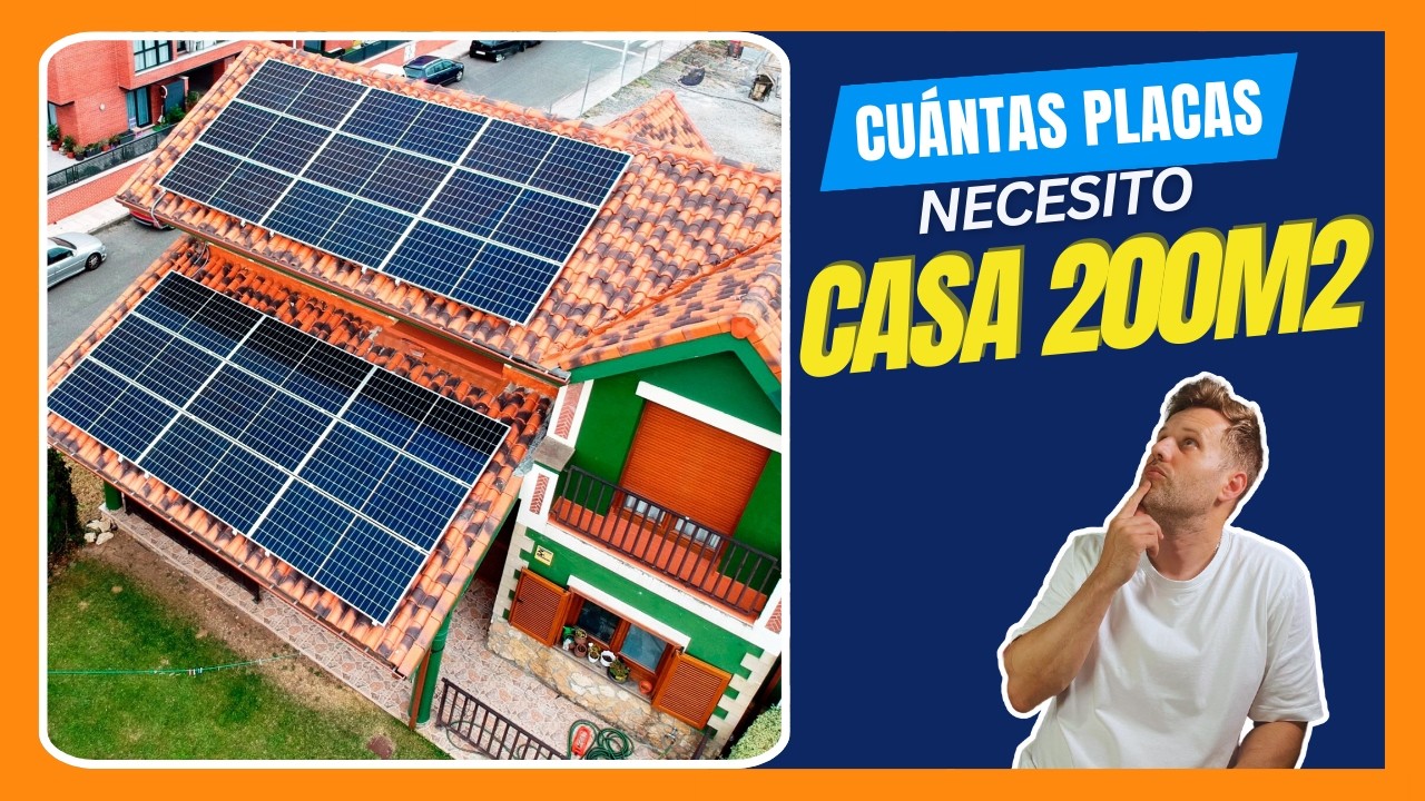 cuantas placas solares necesito para una casa de 200m2