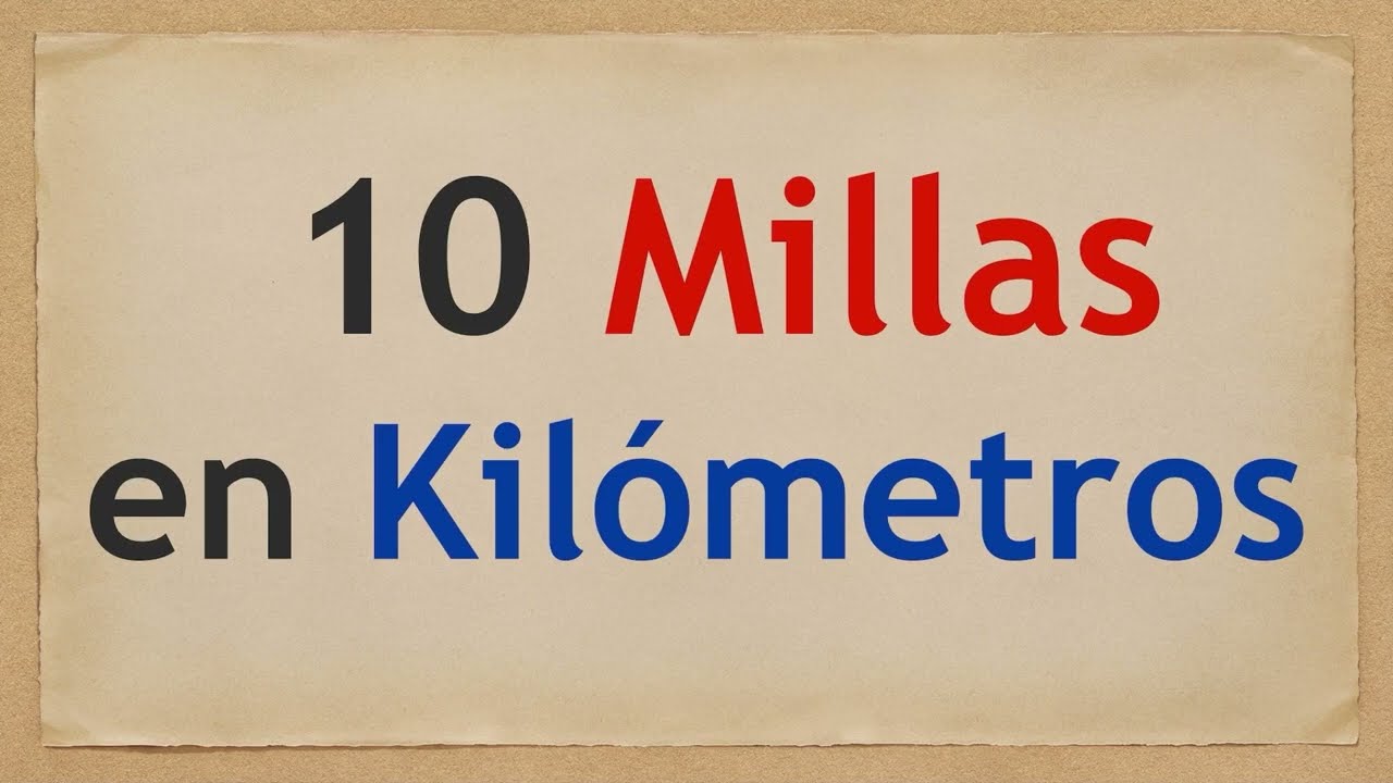 cuantas son 10 millas en kilometros