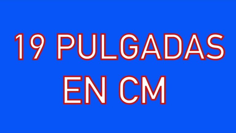 cuanto son 19 pulgadas en cms