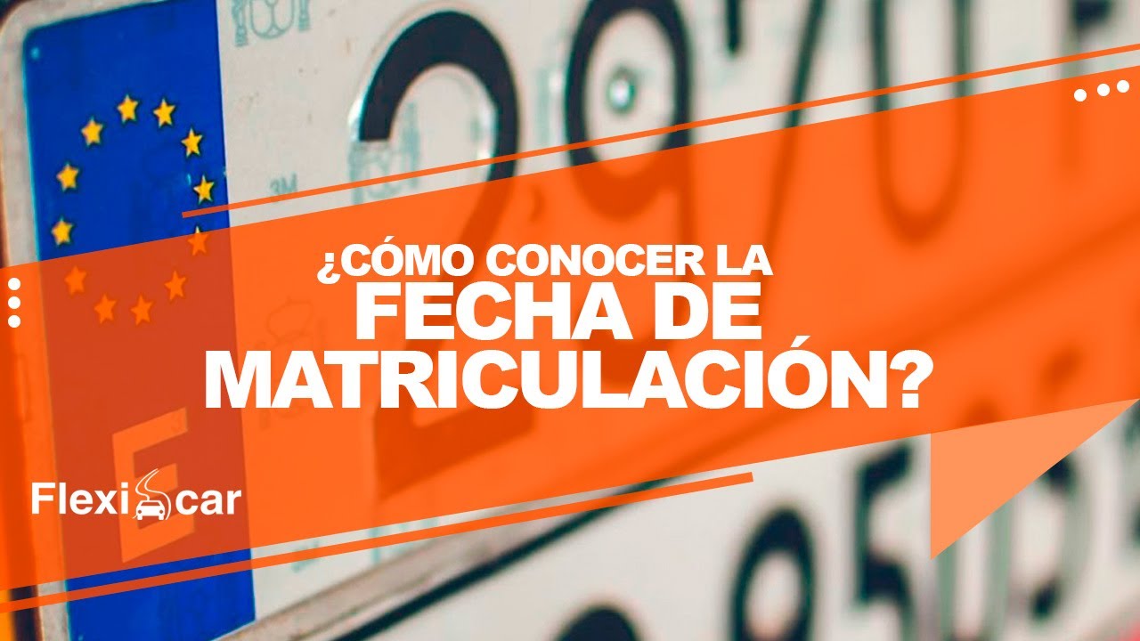 fecha de matriculación de un coche