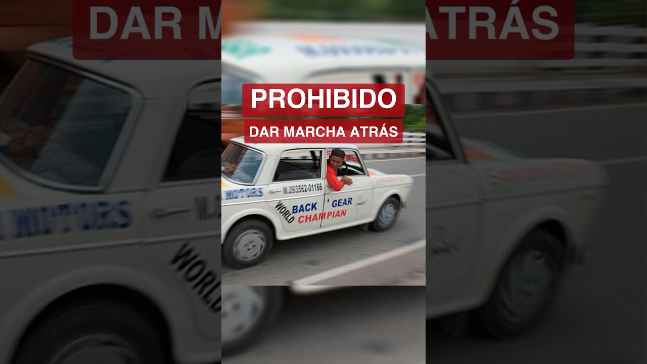 la maniobra de marcha atrás está totalmente prohibida en...