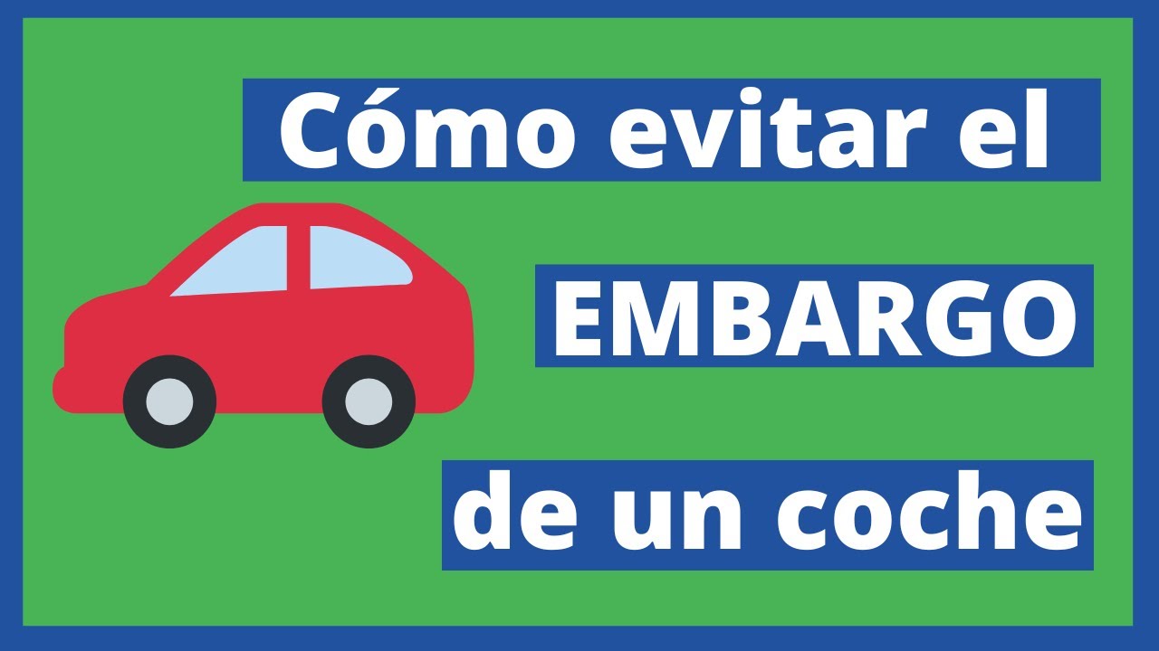 me pueden embargar el coche si lo necesito para trabajar