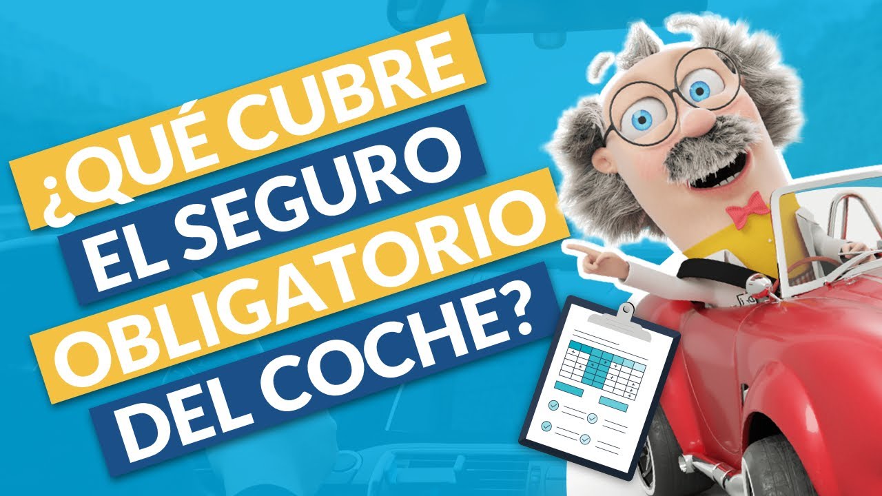 que daños cubre el seguro obligatorio