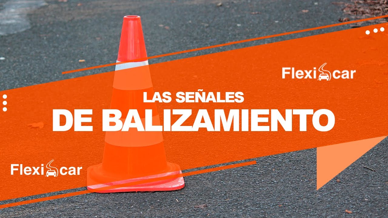 que indican las señales de balizamiento