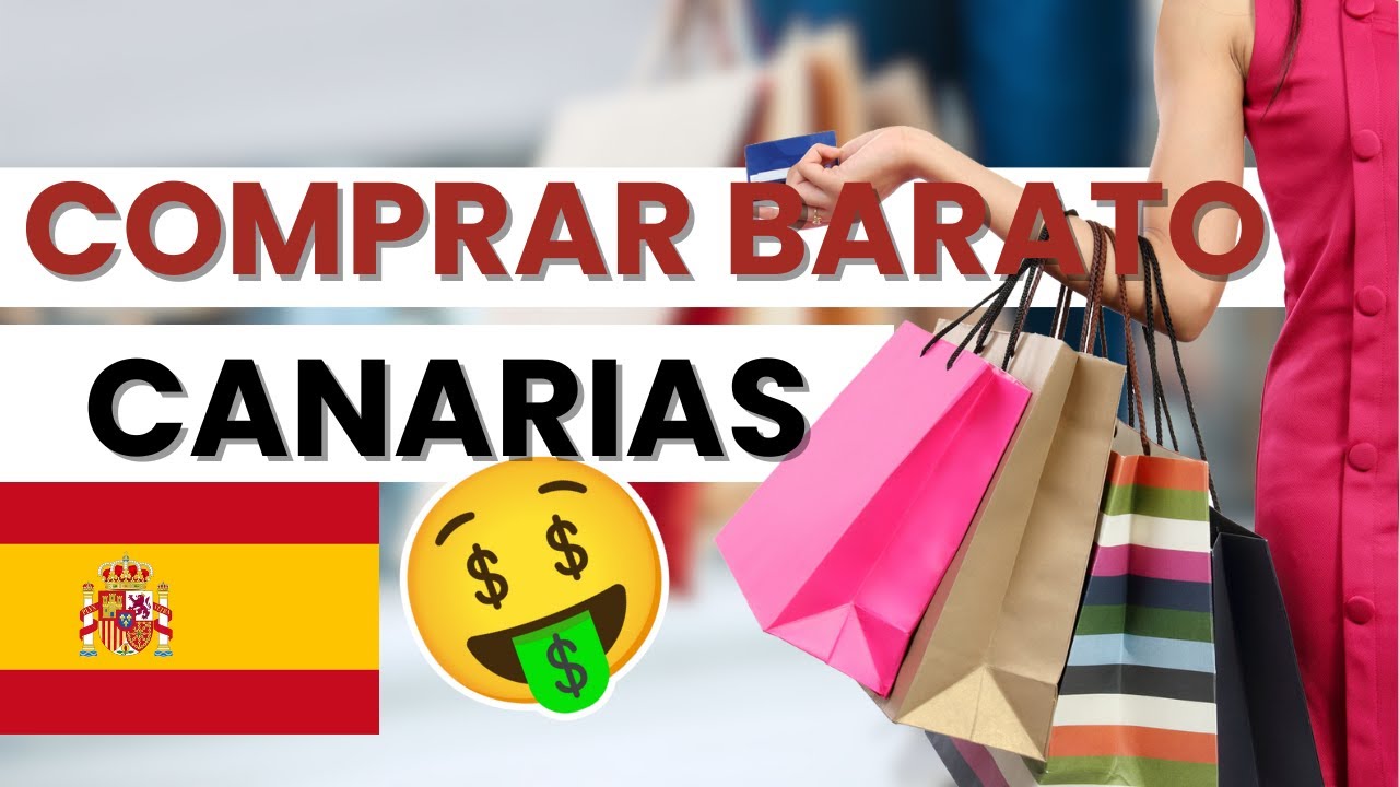 que merece la pena comprar en canarias