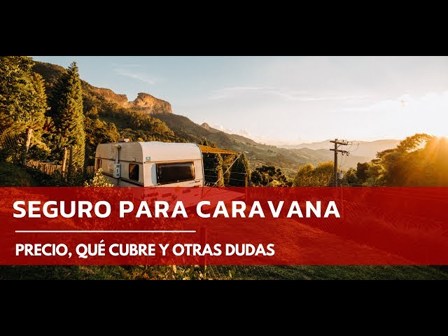 seguro para caravana de mas de 750 kg
