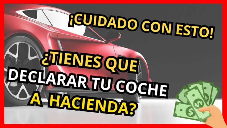 si compro un coche tengo que declarar a hacienda