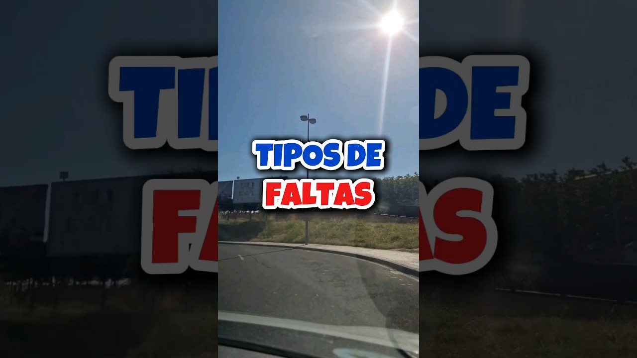 tipos de faltas en el examen de conducir